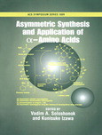 Asymmetric Synthesis And Application Of Amino Acids Vadim A Soloshonok And Kunisuke Izawa Eds