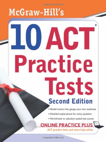 Mcgrawhills 10 Act Practice Tests 2nd Edition 2nd Edition Steven Dulan
