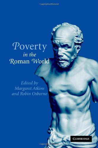 Poverty In The Roman World 1st Edition Margaret Atkins Robin Osborne