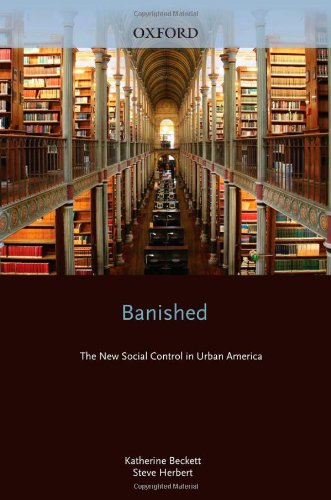 Banished The New Social Control In Urban America Studies In Crime And Public Policy Katherine Beckett
