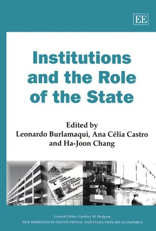 Institutions And The Role Of The State New Horizons In Institutional And Evolutionary Economics Series Leonardo Burlamaqui