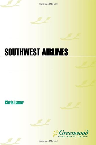 Southwest Airlines Corporations That Changed The World Chris Lauer