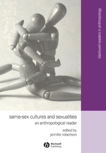 Samesex Cultures And Sexualities An Anthropological Reader Blackwell Readers In Anthropology 1st Edition Jennifer Robertson
