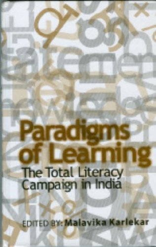 Paradigms Of Learning The Total Literacy Campaign In India 1st Edition Malavika Karlekar