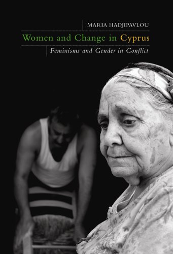 Women And Change In Cyprus Feminisms And Gender In Conflict Maria Hadjipavlou