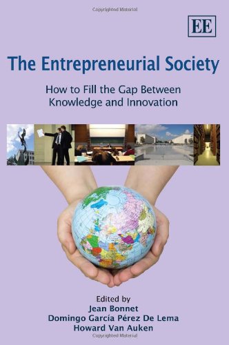 The Entrepreneurial Society How To Fill The Gap Between Knowledge And Innovation Jean Bonnet