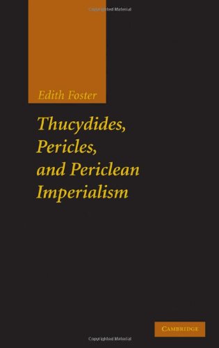 Thucydides Pericles And Periclean Imperialism Edith Foster