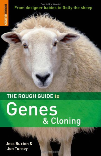 The Rough Guide To Genes And Cloning 1 Rough Guide Reference 1st Edition Rough Guides