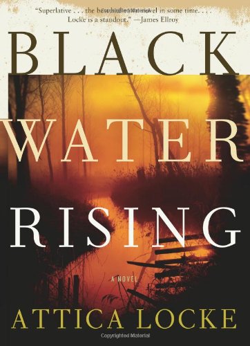 Black Water Rising Attica Locke