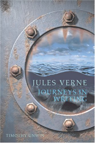 Jules Verne Journeys In Writing Utp Correspondence James Polk Timothy Unwin