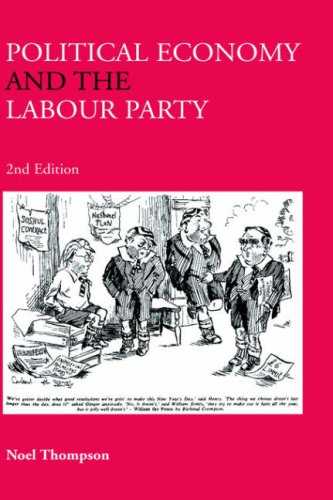 Political Economy And The Labour Party 2nd Edition Noel Thompson