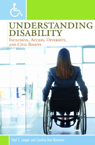 Understanding Disability Inclusion Access Diversity And Civil Rights Paul T Jaeger