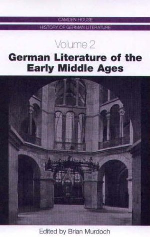 German Literature Of The Early Middle Ages Vol 2 Brian Murdoch