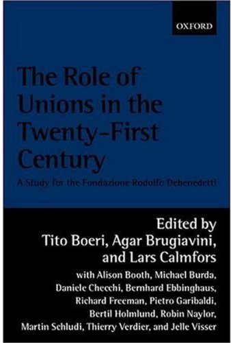 The Role Of Unions In The Twentyfirst Century A Report For The Fondazione Rodolfo Debenedetti Tito Boeri