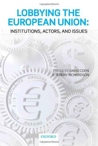 Lobbying The European Union Institutions Actors And Issues David Coen