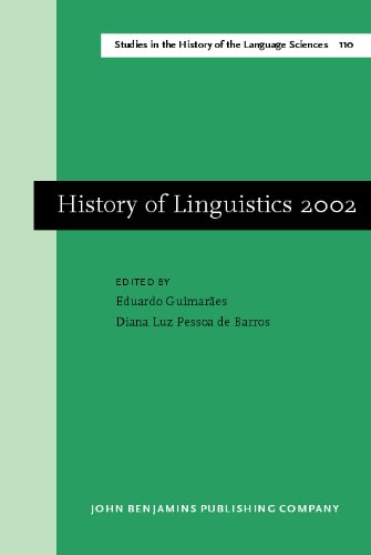 History Of Linguistics 2002 Selected Papers From The Ninth International Conference On The History Of The Language Sciences 2730 August 2002 Sao Paulo In The History Of The Language Sciences Eduardo Guimaraes