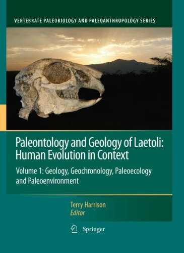 Paleontology And Geology Of Laetoli Human Evolution In Context Volume 1 Geology Geochronology Paleoecology And Paleoenvironment 1st Edition Terry Harrison Auth