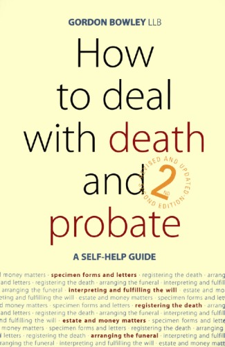 How To Deal With Death And Probate A Selfhelp Guide 2rev E Gordon Bowley