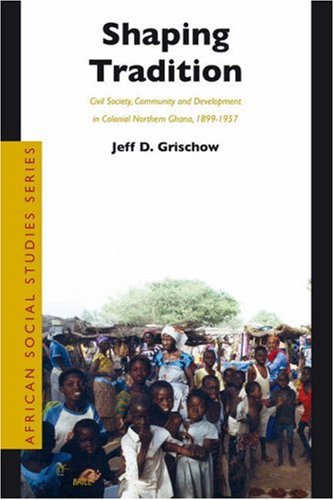 Shaping Tradition African Social Studies Series Grischow D