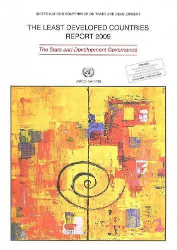 The Least Developed Countries Report 2009 The State And Development Governance United Nations Conference On Trade And Development United Nations Unctad
