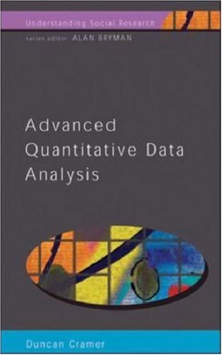 Advanced Quantative Data Analysis 1st Edition Duncan Cramer