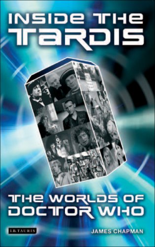 Inside The Tardis The Worlds Of Doctor Who James Chapman