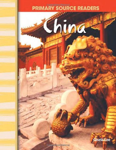 China World Cultures Through Time Primary Source Readers Ill Gisela Lee