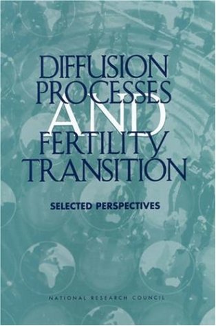 Diffusion Processes And Fertility Transition Committee On Population