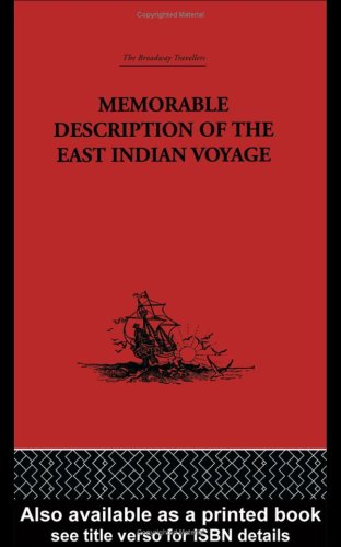 Memorable Description Of The East Indian Voyage 161825 Broadway Travellers Reprint Willem Bontekoe
