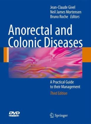 Anorectal And Colonic Diseases A Practical Guide To Their Management 3rd Edition Felix Aigner