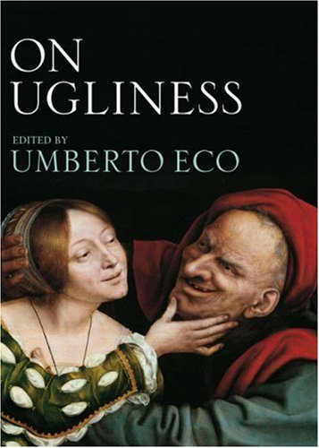 On Ugliness Umberto Eco Translatoralastair Mcewen