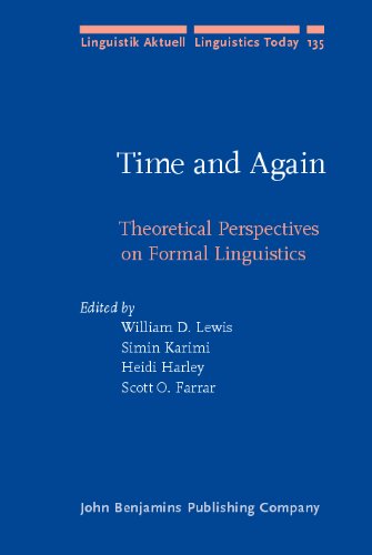 Time And Again Theoretical Perspectives On Formal Linguistics In Honor Of D Terrence Langendoen Linguistik Aktuell Linguistics Today William D Lewis