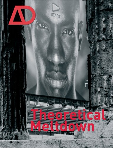 Theoretical Meltdown (Architectural Design 01-02.2009, Vol. 79 N°. 1) 1st edition Luigi Prestinenza Puglisi