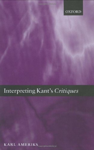 Interpreting Kants Critiques Karl Ameriks