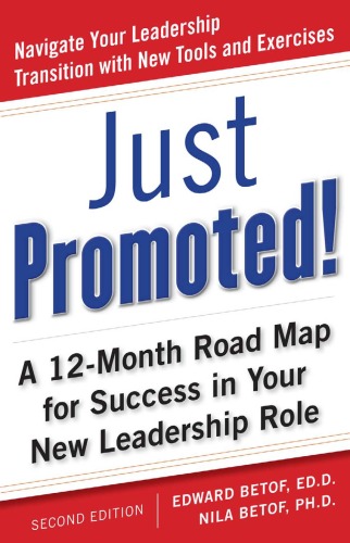 Just Promoted A 12month Road Map For Success In Your New Leadership Role Second Edition Edward