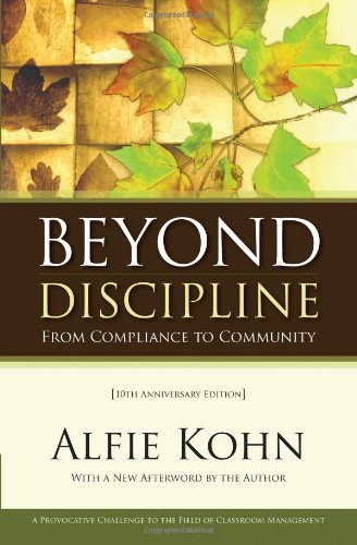 Beyond Discipline From Compliance To Community 10th Anniversary Alfie Kohn