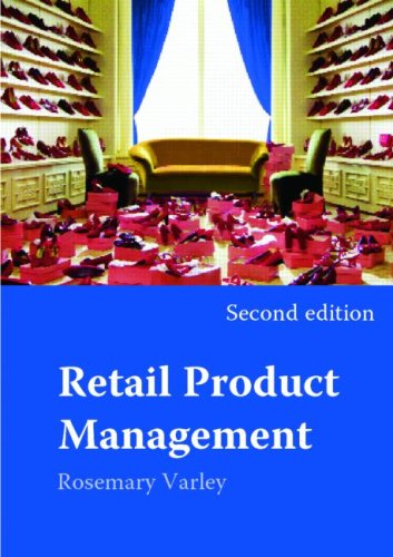 Retail Product Management Buying And Merchandising 2nd Edition Rosemary Varley