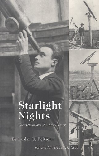 Starlight Nights The Adventures Of A Stargazer 2nd Edition Leslie C Peltier