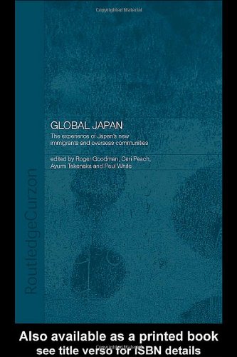 Global Japan The Experience Of Japans New Immigrants And Overseas Communities 1st Roger Goodman