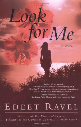 Look For Me A Novel Edeet Ravel