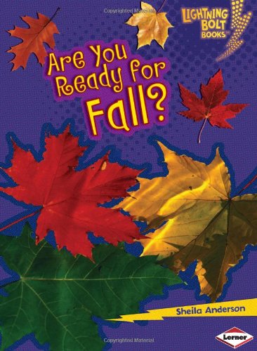 Are You Ready For Fall Lightning Bolt Books Our Four Seasons Sheila Anderson