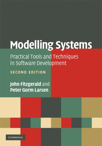 Modelling Systems Practical Tools And Techniques In Software Development 2nd Edition John Fitzgerald