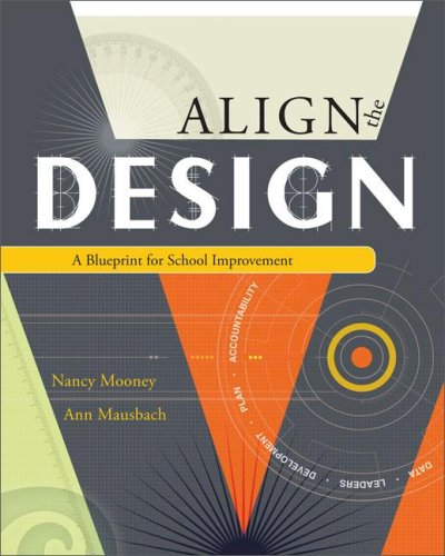 Align The Design A Blueprint For School Improvement Nancy J Mooney