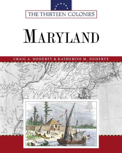 Maryland Thirteen Colonies Craig A Doherty Katherine M Doherty