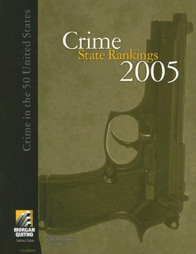Crime State Rankings 2005 Crime In The 50 United States 12th Edition Kathleen Oleary M Morgan