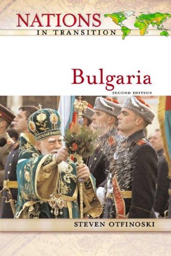 Bulgaria Nations In Transition 2nd Edition Steven Otfinoski