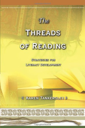 The Threads Of Reading Strategies For Literacy Development Karen Tankersley