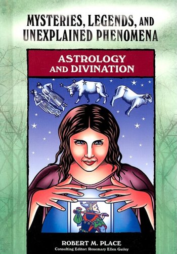 Astrology And Divination Mysteries Legends And Unexplained Phenomena 1st Edition Robert Michael Place