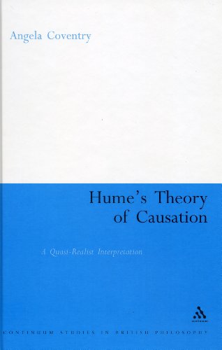 Humes Theory Of Causation A Quasirealist Interpretation Continuum Studies In British Philosophy Angela Coventry