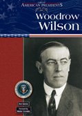 Woodrow Wilson Great American Presidents Ann Gaines